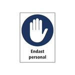 Dekal skylt endast personal