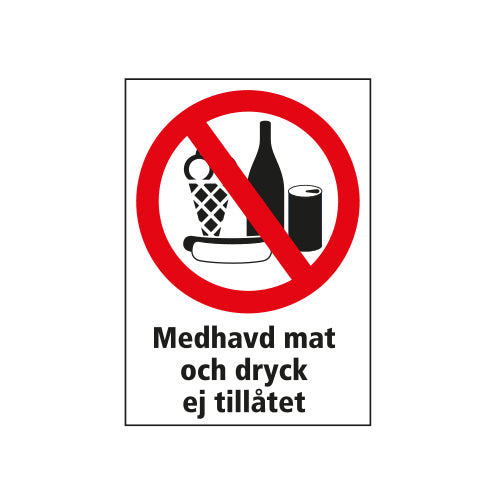 Medhavd mat och dryck ej tillåtet skylt