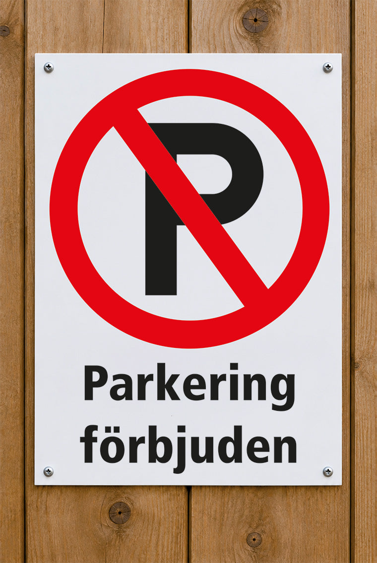 Förbudsskylt på trävägg, Parkering förbjuden
