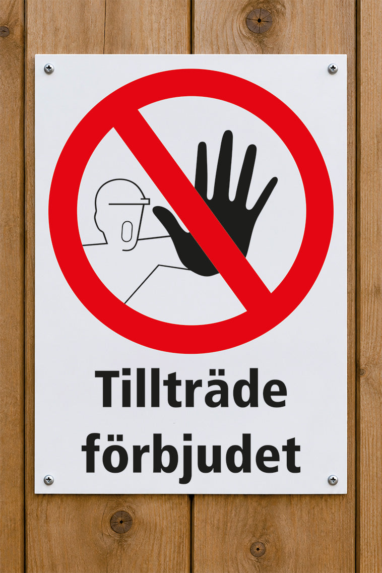 Förbudsskylt på trävägg, Tillträde förbjudet