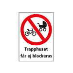 Dekal skylt Trapphuset får ej blockeras