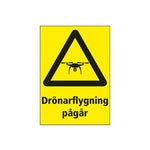 Varningsskylt Drönarflygning pågår