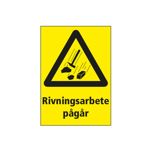 Varningsdekal Rivningsarbete pågår